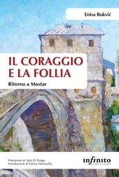 Il coraggio e la follia