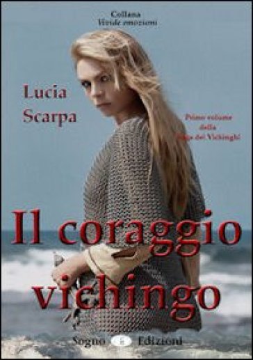 Il coraggio vichingo - Lucia Scarpa