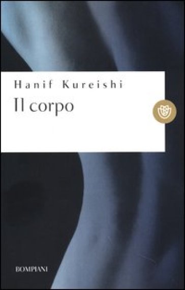 Il corpo - Hanif Kureishi