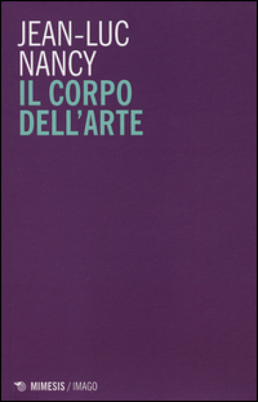 Il corpo dell'arte - Jean-Luc Nancy