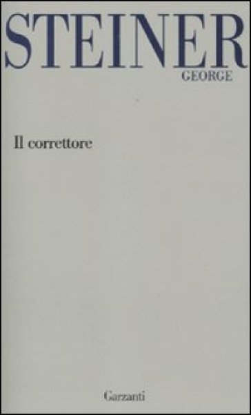 Il correttore - George Steiner