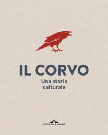 Il corvo. Una storia culturale - Michel Pastoureau