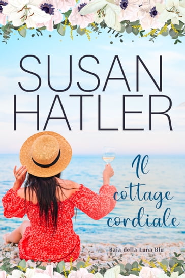 Il cottage cordiale - Susan Hatler