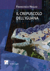 Il crepuscolo dell iguana