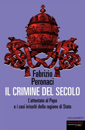 Il crimine del secolo - Fabrizio Peronaci