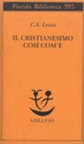 Il cristianesimo così com è