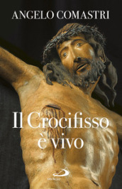 Il crocifisso è vivo