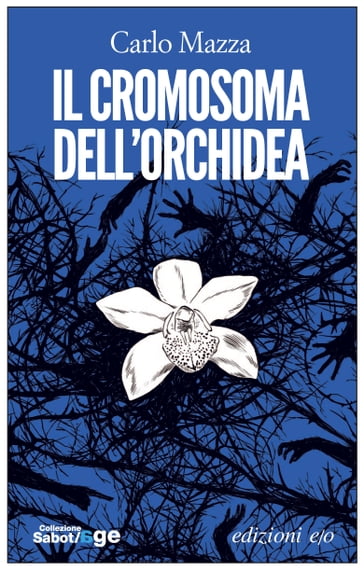 Il cromosoma dell'orchidea - Carlo Mazza