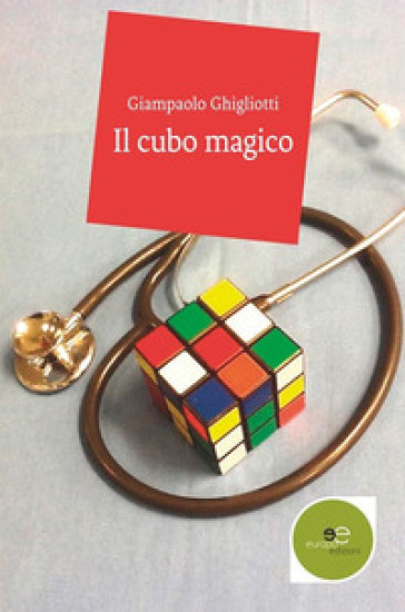 Il cubo magico - Giampaolo Ghigliotti