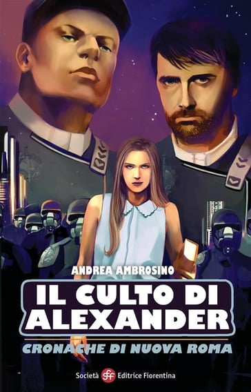 Il culto di Alexander - Andrea Ambrosino