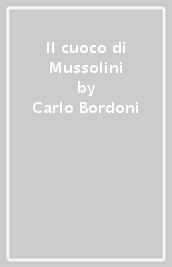 Il cuoco di Mussolini