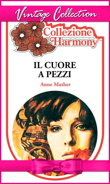 Il cuore a pezzi - Anne Mather