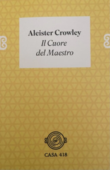 Il cuore del maestro - Aleister Crowley