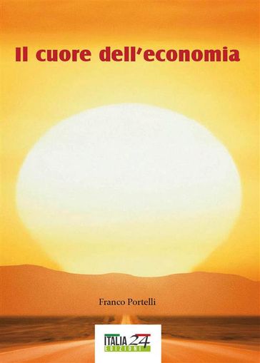 Il cuore dell'economia - Franco Portelli