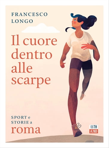 Il cuore dentro alle scarpe - Francesco Longo