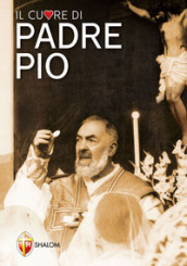 Il cuore di padre Pio