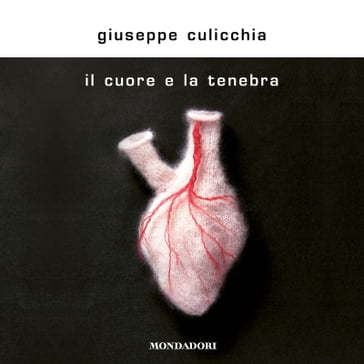 Il cuore e la tenebra - Giuseppe Culicchia
