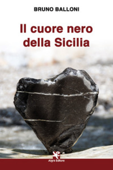 Il cuore nero della Sicilia - Bruno Balloni