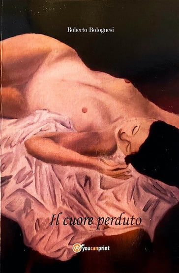 Il cuore perduto - Roberto Bolognesi