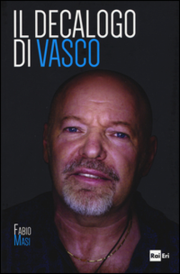 Il decalogo di Vasco - Fabio Masi