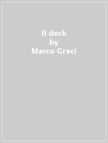Il deck - Marco Graci