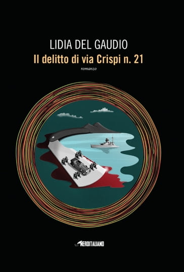 Il delitto di via Crispi n. 21 - Lidia Del Gaudio