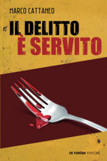 Il delitto è servito - Marco Cattaneo