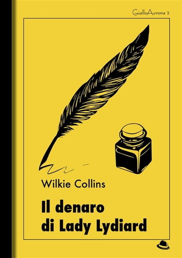 Il denaro di Lady Lydiard - Collins Wilkie