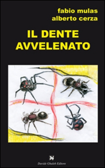 Il dente avvelenato - Fabio Mulas - Alberto Cerza