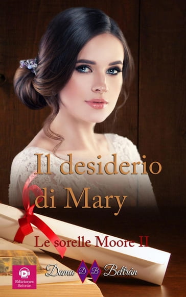 Il desiderio di Mary - Dama Beltrán