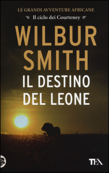 Il destino del leone - Wilbur Smith