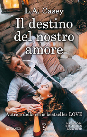 Il destino del nostro amore - L. A. Casey