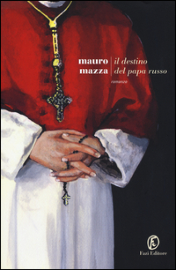 Il destino del papa russo - Mauro Mazza
