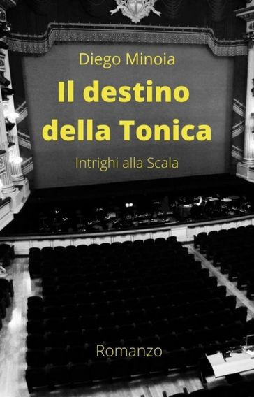 Il destino della Tonica - Diego Minoia