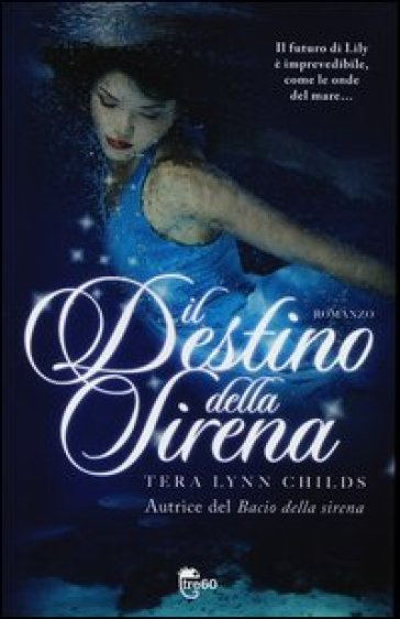 Il destino della sirena - Tera Lynn Childs