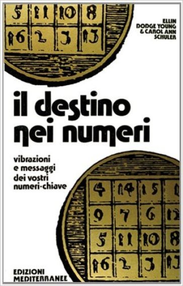 Il destino nei numeri - Ellin Young Dodge - Carol A. Schuler