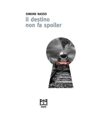 Il destino non fa spoiler