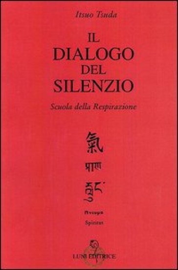 Il dialogo del silenzio - Itsuo Tsuda