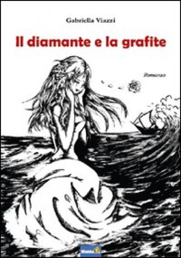 Il diamante e la grafite - Gabriella Viazzi