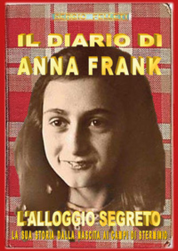 Il diario di Anna Frank - Sergio Felleti - Libro - Mondadori Store