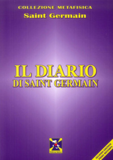 Il diario di Saint Germain - Saint-Germain (conte di)