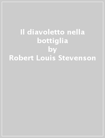 Il diavoletto nella bottiglia - Robert Louis Stevenson