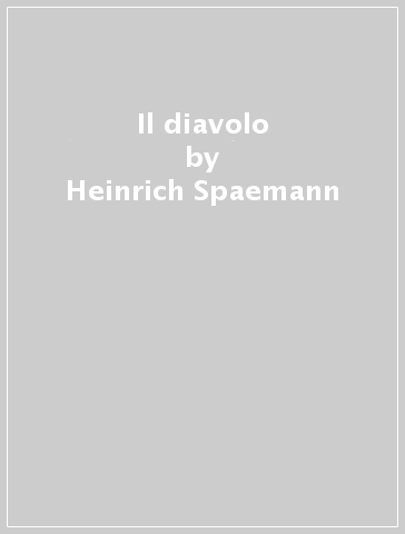 Il diavolo - Heinrich Spaemann