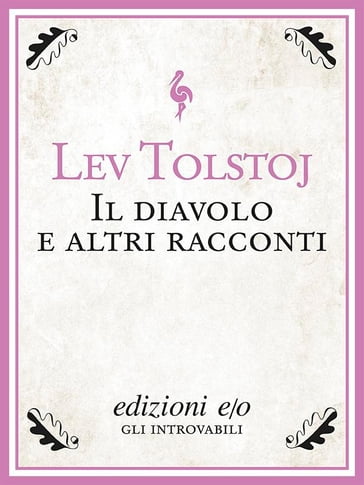 Il diavolo e altri racconti - Lev Nikolaevic Tolstoj