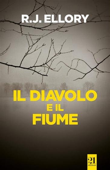 Il diavolo e il fiume - Roger Jon Ellory