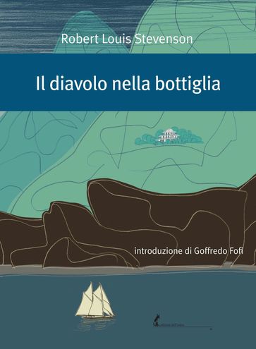 Il diavolo nella bottiglia - Robert Louis Stevenson - Goffredo Fofi