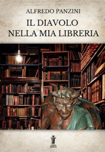 Il diavolo nella mia libreria - Alfredo Panzini