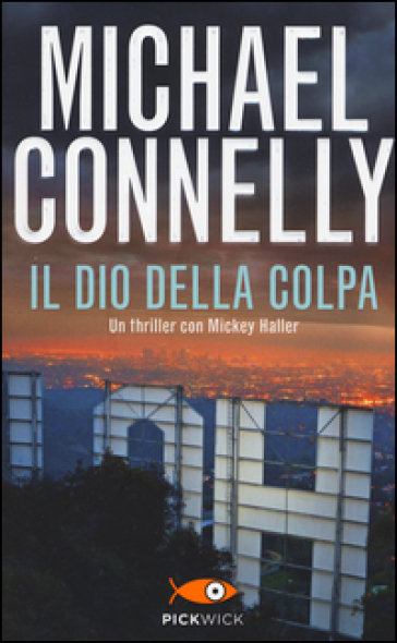 Il dio della colpa - Michael Connelly