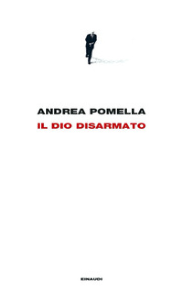 Il dio disarmato - Andrea Pomella