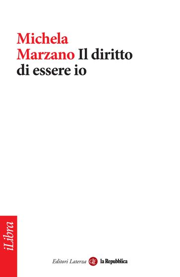 Il diritto di essere io - Michela Marzano